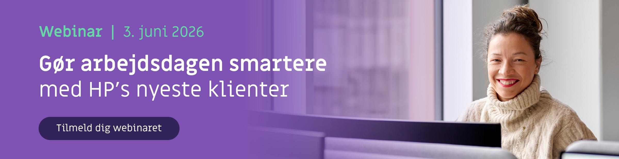 Webinar: Gør arbejdsdagen smartere med HP’s nyeste klienter