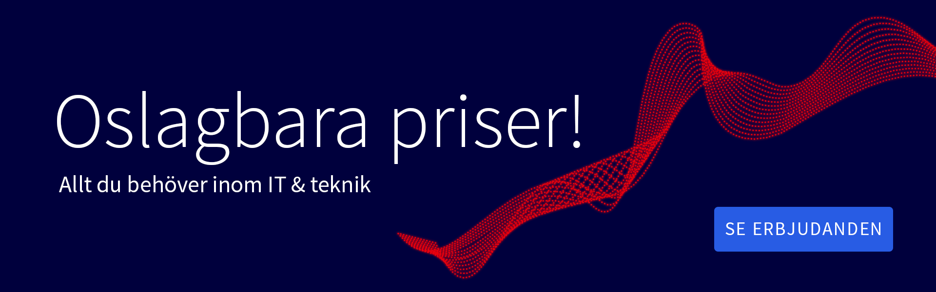 Oslagbara priser!